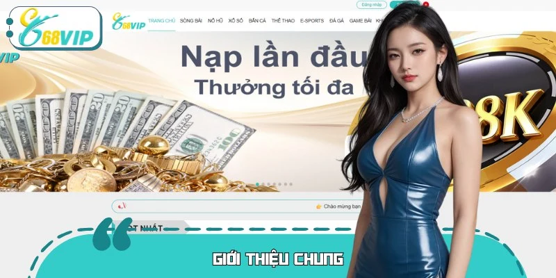 Ra mắt chưa lâu nhưng 68VIP đã thành công nhanh chóng
